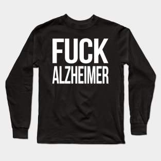 Fuck Alzheimer Gift, Alzheimer Awareness Gift Long Sleeve T-Shirt